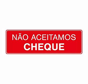 Placa de sinalização PVC - não aceitamos cheque