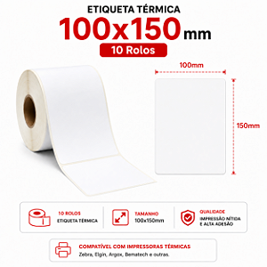 10 ROLOS DE ETIQUETA ADESIVA TERMICA 100X150