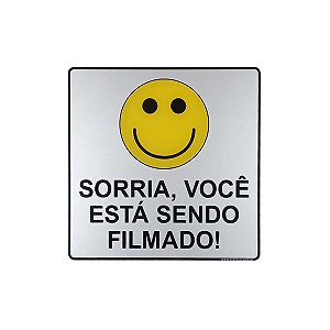 Placa Acrilica Informativa Câmera de Segurança Sorria! Você Está Sendo Filmado! 15x15 Autoadesiva