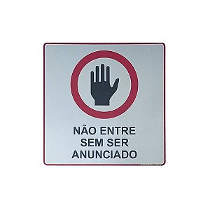Placa Não Entre Sem Ser Anunciado 15x15 - Aluminio