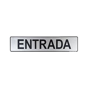 Placa Adesiva Informativa Entrada 25x5 em Aluminio