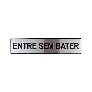 Placa Adesiva Informativa Entre Sem Bater 25x5 em Aluminio