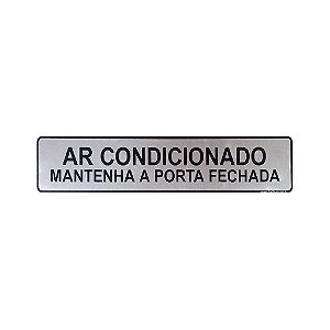 Placa Adesiva Informativa Ar Condicionado Mantenha a Porta Fechada 25x5 em Aluminio