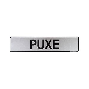 Placa Adesiva Informativa Puxe 25x5 em Aluminio