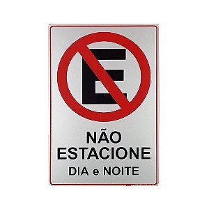 Placa Informativa Não Estacione Dia e Noite 15x23 em Aluminio Adesivo