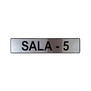 Placa Sinalização Sala 5 25 x 5 - Aluminio Adesiva