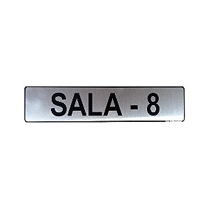 Placa Sinalização Sala 8 25 x 5 - Aluminio Adesiva