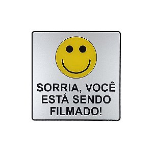 Placa Acrilica Informativa Câmera de Segurança Sorria! Você Está Sendo Filmado! 15x15 Autoadesiva
