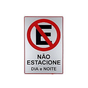 Placa Acrilica Informativa Não Estacione Dia e Noite 15x23 Autoadesiva