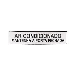 Placa Ar Condicionado Mantenha a Porta Fechada 25x5-Acrílico