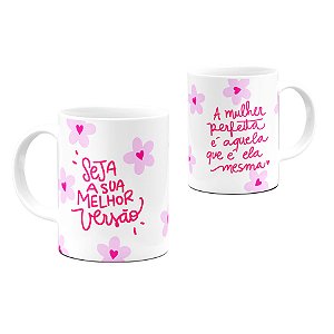 Caneca Mulher Seja Sua Melhor Versão 325ml