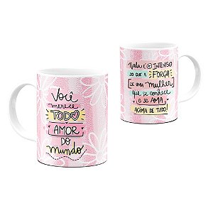 Caneca Mulher Todo Amor do Mundo 325ml