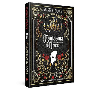 O Fantasma da Ópera - Capa Dura Excelsior