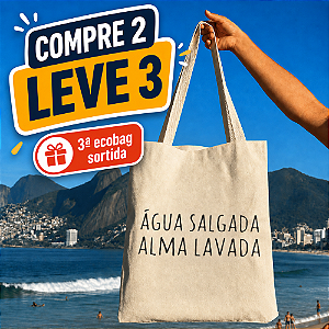 Bolsa Ecobag 100% Algodão Estampa ÁGUA SALGADA ALMA LAVADA Reutilizável Estilosa