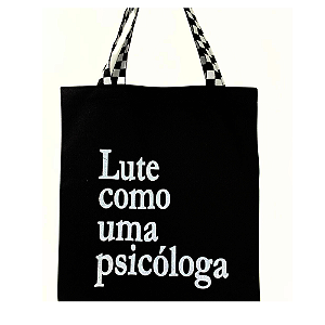 Bolsa Ecobag 100% algodão Black LUTE COMO PSICÓLOGA (xadrez)
