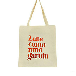 Bolsa Ecobag 100% algodão  LUTE COMO UMA GAROTA (laranja)