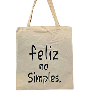 Bolsa Ecobag Crua 100% Algodão Reutilizável | Estampa "Feliz No Simples."