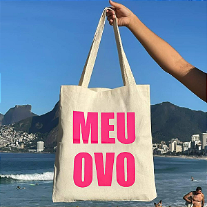 Bolsa Ecobag 100% algodão Meu Ovo ( Rosa)