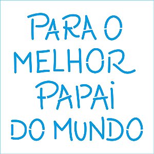 Stencil Melhor Papai STA-170