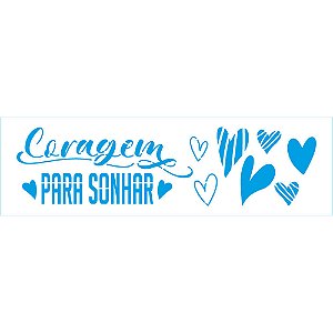 Stencil Barrado Coragem para Sonhar STE-438