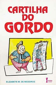 Livro Cartilha Do Gordo - Medeiros