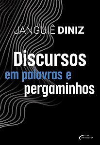 Livro Discursos Em Palavras E Pergaminhos - Novo Seculo