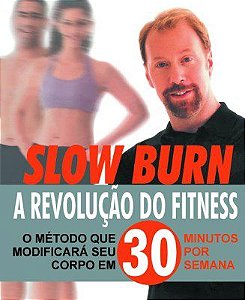 Livro SLOW BURN: a revolução do fitness - Michael Eades, Fredrick Hahn e Mary Eades