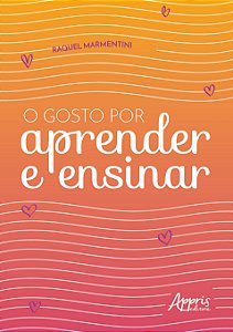 Livro Gosto por Aprender e Ensinar, O - Marmentini