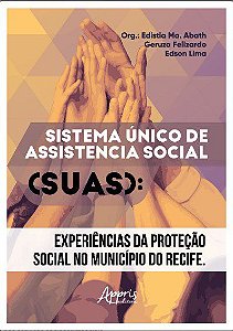 Livro Sistema Unico de Assistencia Social: Experiencias da Protecao Social No Mun - Abath/felizardo/lima
