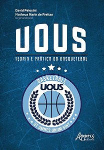 Livro Uous: Teoria e Pratica do Basquetebol - Pelosini/freitas