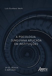 Livro Psicologia Junguiana Aplicada Em Instituicoes, A - Vechi