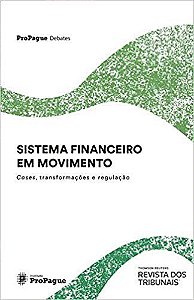 Livro Sistema Financeiro em Movimento: Cases, Transformacoes e Regulacao - Tribunais