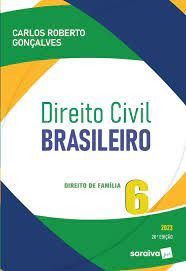 Livro Direito Civil Brasileiro: Direito de Familia  Vol. 6  Gonçalves