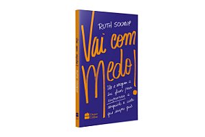 Livro Vai com Medo!: Use a Coragem a Seu Favor para Empreender e Conquiste a Vida - Soukup