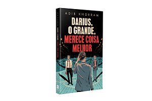 Livro Darius, o Grande, Merece Coisa Melhor - Khorram