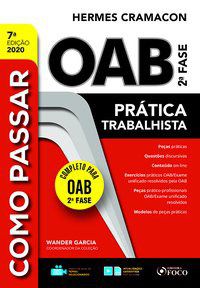 Livro - COMO PASSAR NA OAB 2ª FASE - PRATICA TRABALHISTA - 7ª ED - 2020 - Garcia 7º edição