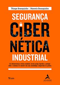 Livro Seguranca Cibernetica Industrial: as Infraestruturas Criticas Mundiais Corr - Branquinho