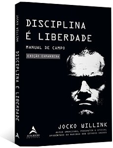 Livro Disciplina É Liberdade - Willink - Alta Books