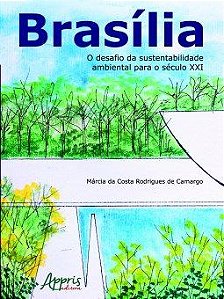 Livro - Brasilia: o Desafio da Sustentabilidade Ambiental para o Seculo Xxi - Camargo