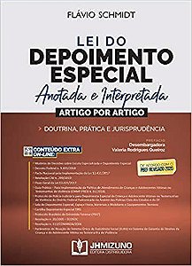 Livro Lei do Depoimento Especial Anotada e Interpretada - Schmidt - Jh Mizuno