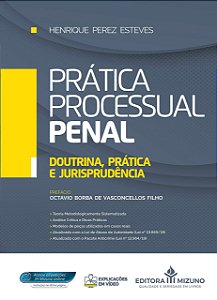 Livro Prática Processual Penal - Esteves, Henrique pe