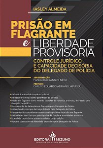 Livro Prisão em Flagrante e Liberdade Provisória - Almeida - JH Mizuno
