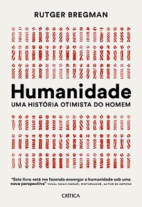 Livro Humanidade Uma História Otimista do Homem  Bregman