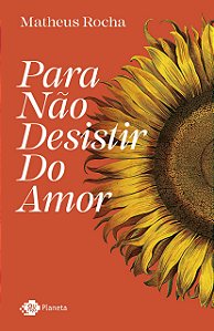 Livro Para Nao Desistir do Amor - Rocha