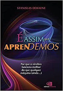 Livro Assim Que Aprendemos: por Que o Cerebro Funciona Melhor do Que Qualquer Maq - Dehaene