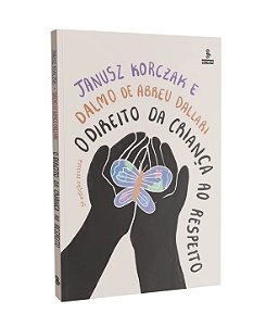 Livro O Direito da Criança ao Respeito - Korczak