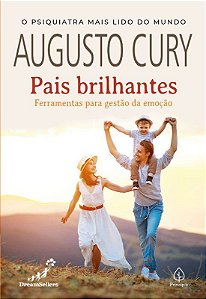 Livro Pais Brilhantes: Ferramentas para Gestão da Emoção   Augusto Cury