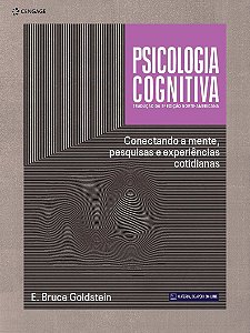 Livro Psicologia Cognitiva: Conectando a Mente, Pesquisas e Experiencias Cotidian - Goldstein