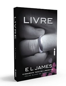 Livro Livre Cinquenta Tons de Liberdade Pelos Olhos de Christian Grey - Intrínseca