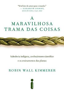 Livro Maravilhosa Trama das Coisas, A - Kimmerer